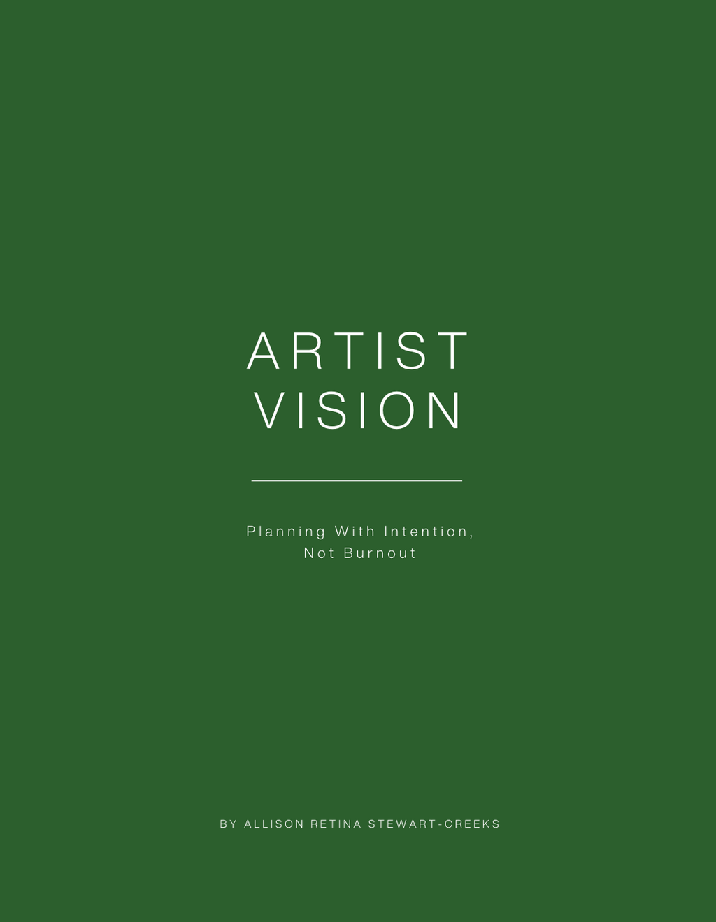 Artist Vision: Planning With Intention, Not Burnout (Workbook — Creative Planning & Burnout Recovery Journal)