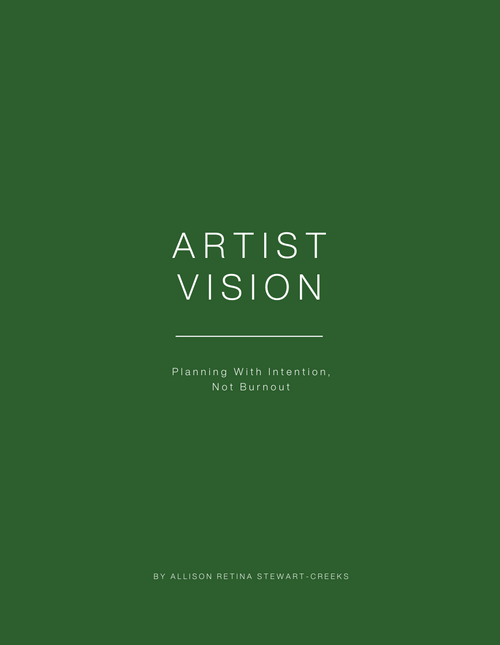 Artist Vision: Planning With Intention, Not Burnout (Workbook — Creative Planning & Burnout Recovery Journal)